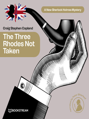 cover image of The Three Rhodes Not Taken--A New Sherlock Holmes Mystery, Episode 36 (Unabridged)